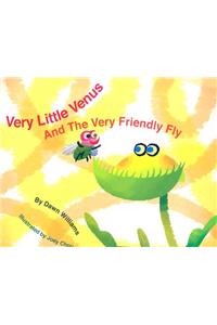 Very Little Venus and the Very Friendly Fly