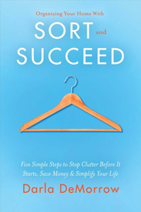 Organizing Your Home With Sort and Succeed