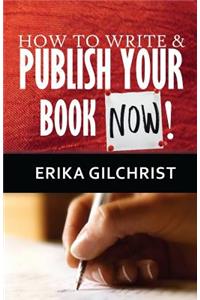 How to Write & Publish Your Book Now!!