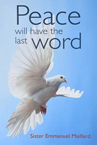 Peace Will Have the Last Word