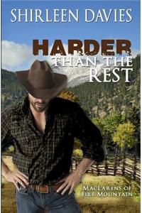 Harder than the Rest, MacLarens of Fire Mountain