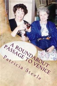 A Roundabout Passage to Venice