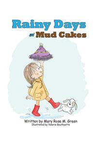 Rainy Days and Mud Cakes