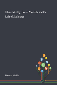 Ethnic Identity, Social Mobility and the Role of Soulmates