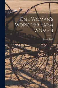 One Woman's Work for Farm Woman