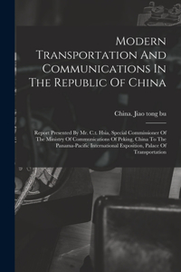 Modern Transportation And Communications In The Republic Of China