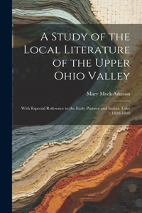 Study of the Local Literature of the Upper Ohio Valley