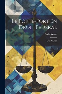 Porte-Fort En Droit Fédéral