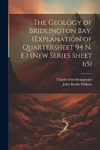 Geology of Bridlington Bay. (Explanation of Quartersheet 94 N. E.) (New Series Sheet 65)