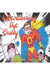 Overcoming The Bully