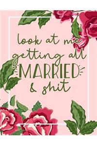 Look at me getting all MARRIED and shit