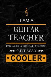 I am a Guitar Teacher But Way Cooler