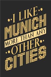 I Like Munich More Than Any Other Cities