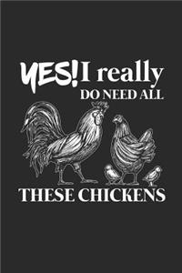 Yes I Really Do Need All These Chickens