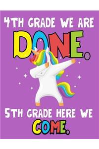 4th Grade We Are Done. 5th Grade Here We Come.