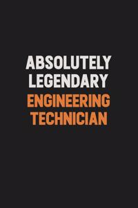 Absolutely Legendary Engineering technician