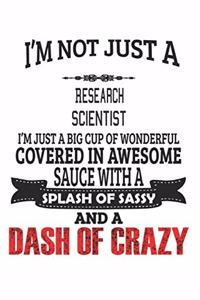 I'm Not Just A Research Scientist