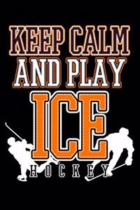 Keep Calm And Play Ice