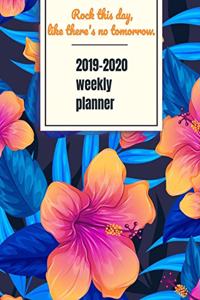 Rock This Day Like There's No Tomorrow 2019-2020 Weekly Planner