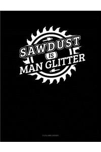 Sawdust Is Man Glitter: 5 Column Ledger