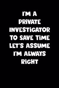 Private Investigator Notebook - Private Investigator Diary - Private Investigator Journal - Funny Gift for Private Investigator