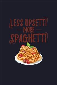 Less Upsetti More Spaghetti