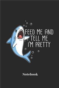 Feed Me and Tell Me I'm Pretty Notebook