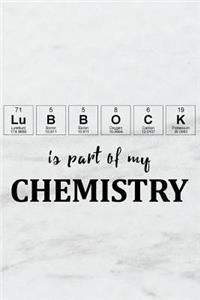 Lubbock Is Part of My Chemistry