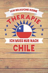 Ich Brauche Keine Therapie Ich Muss Nur Nach Chile