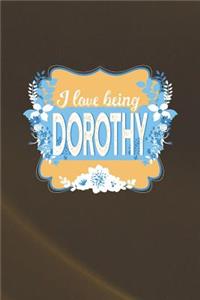 I Love Being Dorothy