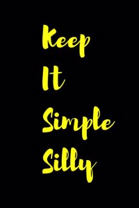 Keep It Simple Silly