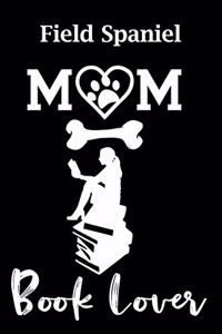 Field Spaniel Mom Book Lover