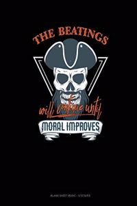 The Beatings Will Continue Until Moral Improves