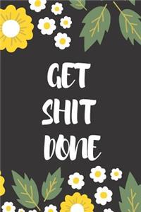 Get Shit Done