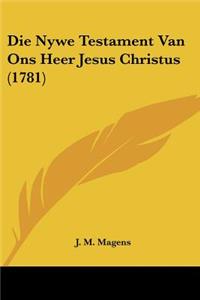 Die Nywe Testament Van Ons Heer Jesus Christus (1781)