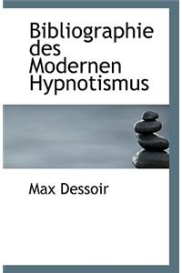 Bibliographie Des Modernen Hypnotismus