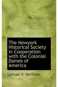 The Newyork Historical Society in Cooperation with the Colonial Dames of America