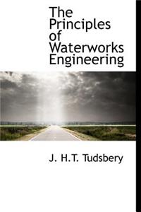 The Principles of Waterworks Engineering