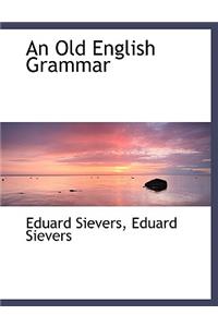 An Old English Grammar