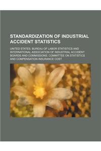Standardization of Industrial Accident Statistics