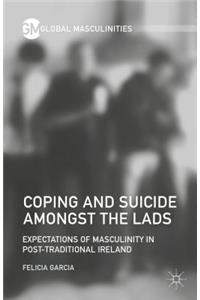 Coping and Suicide Amongst the Lads