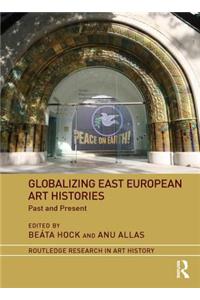 Globalizing East European Art Histories