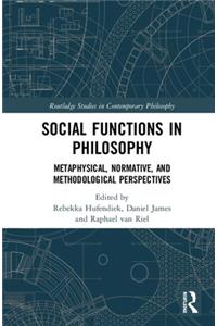 Social Functions in Philosophy: Metaphysical, Normative, and Methodological Perspectives