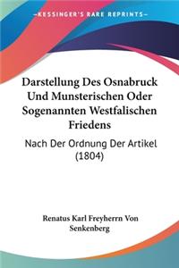 Darstellung Des Osnabruck Und Munsterischen Oder Sogenannten Westfalischen Friedens