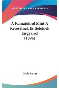 A Kamatokrol Mint a Keresetnek Es Iteletnek Targyairol (1894)