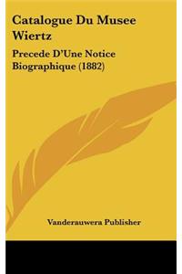 Catalogue Du Musee Wiertz