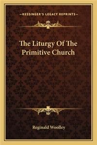 Liturgy of the Primitive Church
