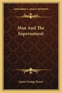 Man and the Supernatural