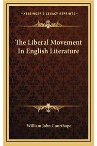 The Liberal Movement in English Literature