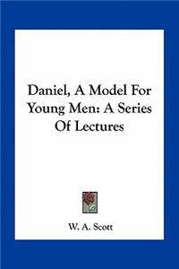 Daniel, a Model for Young Men